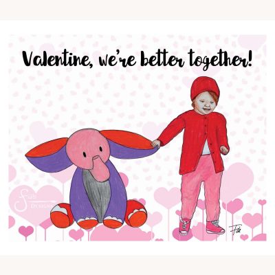 Valentine, we're better together!